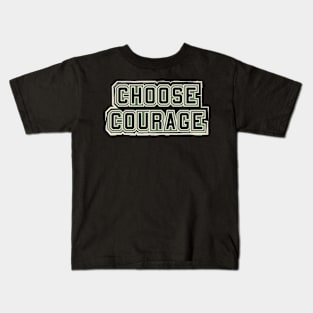Choose Courage Kids T-Shirt